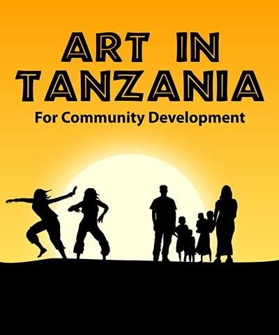 Poster for 'Art in Tanzania' with silhouettes of people dancing and walking against a sunset; subtitle reads 'For Community Development'.