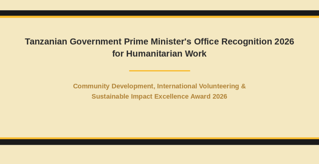 Certificate slide: Tanzanian Government Prime Minister's Office Recognition 2026 for Humanitarian Work, with a gold divider and beige background and a secondary award subtitle.